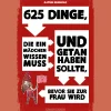 Waschbär 625 Dinge, die ein Mädchen wissen muss und getan haben sollte, bevor sie zur Frau wird. New