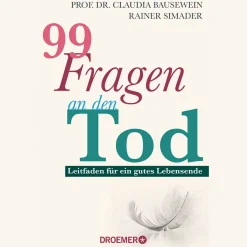 Waschbär 99 Fragen an den Tod: Leitfaden für ein gutes Lebensende | Das Standardwerk von Deutschlands führenden Palliativ-Experten. Outlet
