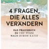 Waschbär 4 Fragen, die alles verändern. Das große Praxisbuch für The Work nach Byron Katie. New