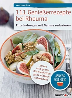 Waschbär 111 Genießerrezepte bei Rheuma - Entzündungen mit Genuss reduzieren New