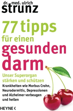 Waschbär 77 Tipps für einen gesunden Darm. Unser Superorgan stärken und schützen. New