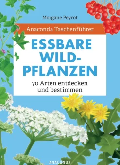 Waschbär Anaconda Taschenführer Essbare Wildpflanzen. 70 Arten entdecken und bestimmen. Outlet