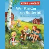 Waschbär Astrid Lindgren. Wir Kinder aus Bullerbü. Alle Abenteuer in einem Band. Hot