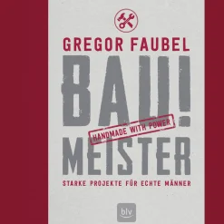Waschbär Bau! Meister. Starke Projekte für echte Männer. Best