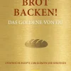 Waschbär Brot backen! Ofenfrische Rezepte zum Glänzen und Genießen. Das Goldene von GU. Best