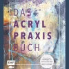 Waschbär Das Acryl-Praxisbuch: Mit über 35 Motiven Schritt für Schritt | Alle wichtigen Grundlagen und experimentelle Wege, um ausdrucksstarke Bilder zu erschaffen. Clearance