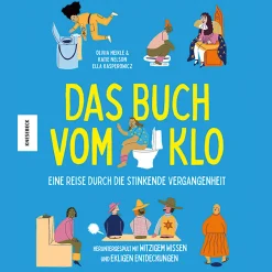 Waschbär Das Buch vom Klo - Eine Reise durch die stinkende Vergangenheit: Heruntergespült mit witzigem Wissen und ekligen Entdeckungen. Sale