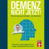 Waschbär Demenz. Nicht Jetzt! Therapien und Strategien für ein langes, selbstbestimmtes Leben. Hot