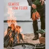 Waschbär Gemüse vom Feuer. Vegetarische Rezepte für Grill und Dutch Oven. Online