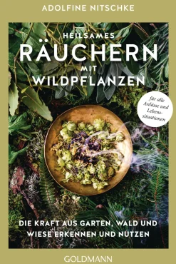 Waschbär Heilsames Räuchern mit Wildpflanzen. Die Kraft aus Garten, Wald und Wiese erkennen und nutzen.