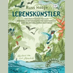 Waschbär Lebenskünstler. Von frostfesten Fischen, radioaktivitätsresistenten Bärtierchen und selbstheilenden Amphibien. Online