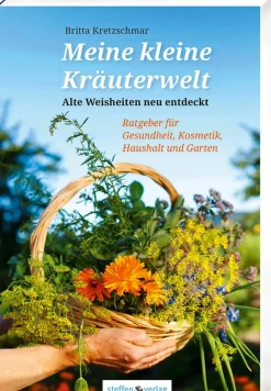 Waschbär Meine kleine Kräuterwelt. Alte Weisheiten neu entdeckt. Ratgeber für Gesundheit, Kosmetik, Haushalt und Garten.