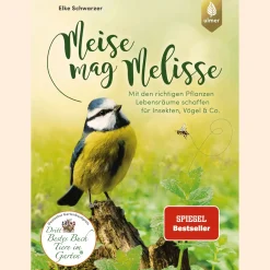 Waschbär Meise mag Melisse. Mit den richtigen Pflanzen Lebensräume schaffen für Insekten, Vögel & Co. New