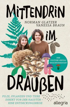 Waschbär Mittendrin im Draußen. Pilze, Pflanzen und Tiere direkt vor der Haustür - eine Entdeckungsreise. Best