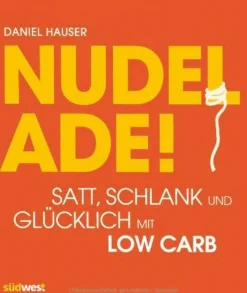 Waschbär Nudel Adé - Satt, schlank und glücklich mit Low Carb Sale