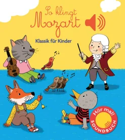 Waschbär So klingt Mozart. Klassik für Kinder. Soundbuch.