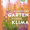 Waschbär So wird der Garten fit fürs Klima. Online