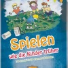 Waschbär Spielen wie die Kinder früher. 100 alte Spiele für drinnen und draußen. Hot