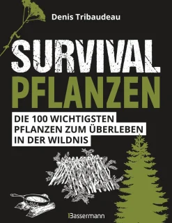 Waschbär Survivalpflanzen. Die 100 wichtigsten Pflanzen zum Überleben in der Wildnis. Hot