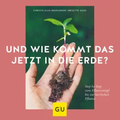 Waschbär Und wie kommt das jetzt in die Erde? Step by Step vom Pflanztopf bis zur herrlichen Pflanze. Best