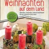 Waschbär Unser Weihnachten auf dem Land. Dekoration, Geschenke, Schmuck und Rezepte für das schönste Fest des Jahres. Best