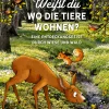 Waschbär Weißt du, wo die Tiere wohnen? Eine Entdeckungsreise durch Wiese und Wald. New