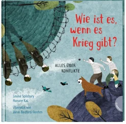 Waschbär Weltkugel 3: Wie ist es, wenn es Krieg gibt?. Alles über Konflikte | Große Fragen kindgerecht erklärt. New