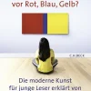 Waschbär Wer hat Angst vor Rot, Blau, Gelb? Die moderne Kunst für junge Leser erklärt. Clearance