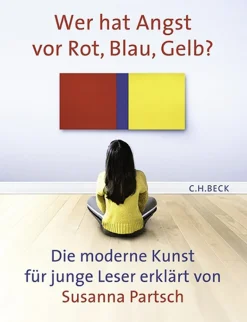 Waschbär Wer hat Angst vor Rot, Blau, Gelb? Die moderne Kunst für junge Leser erklärt. Clearance