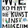 Waschbär Wie kommt die Kunst ins Museum? Über die Arbeit von Museen und Galerien.