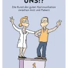 Waschbär Wir verstehen uns!? 80 Alltagstipps für ein gelingendes Arzt-Patienten-Gespräch. Outlet