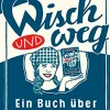 Waschbär Wisch und weg. Ein Buch über das Putzen. Online