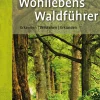 Waschbär Wohllebens Waldführer. Erkennen, verstehen, erkunden. New