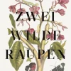 Waschbär Zwei wilde Raupen. Die Abenteuer in den Bildern von Maria Sybilla Merian. Discount